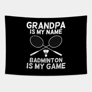 Grandpa Is My Name Badminton Is My Game Tapestry