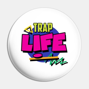 TRAP LIFE retro Pin