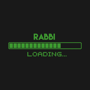 Rabbi Loading T-Shirt