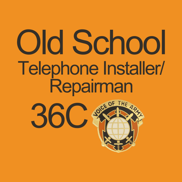 Old School Telephone Installer text design by Army Stuff