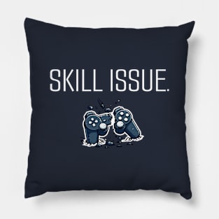 skill issue Pillow