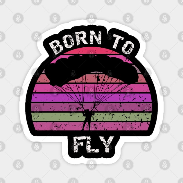 Born To Fly - Base jump sunset design Magnet by BB Funny Store