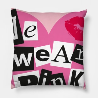 On Wednesdays We Wear Pink Burn Book Font Shirt Pillow