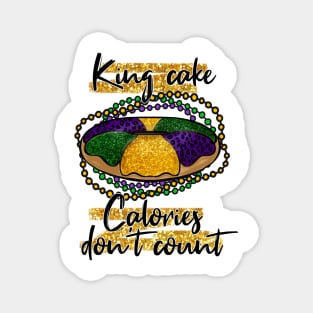 King Cake Calories Don't Count Magnet