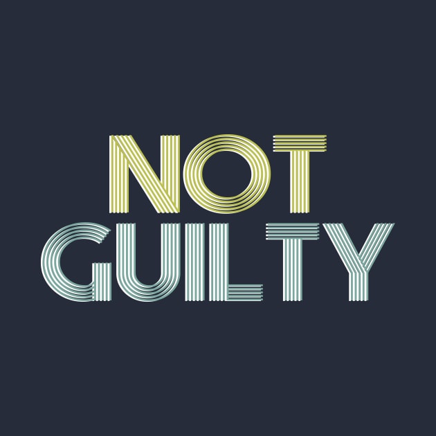 NOT GUILTY by ericamhf86