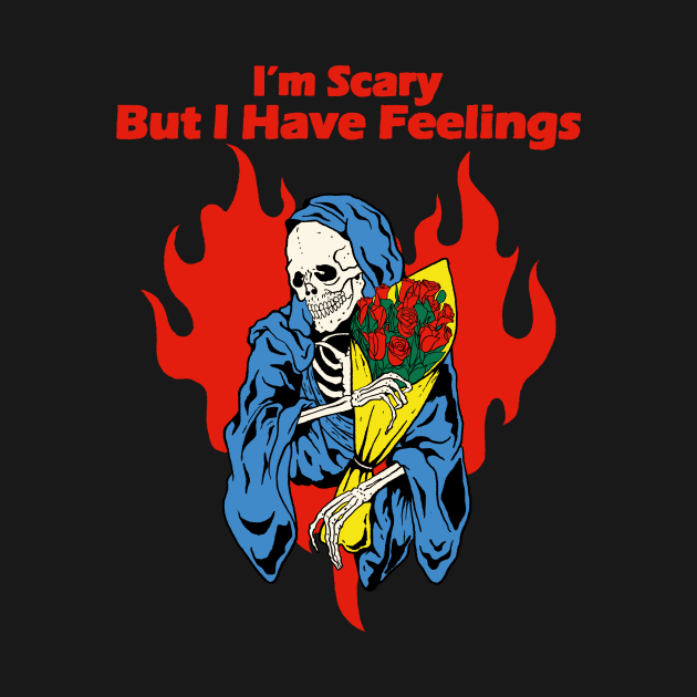 I'm Scary But I Have Feelings by Oiyo