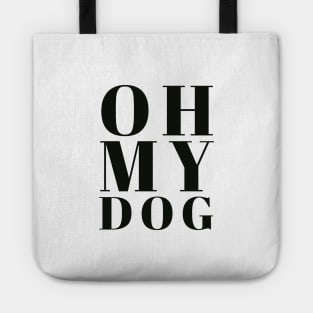 Oh My Dog Tote