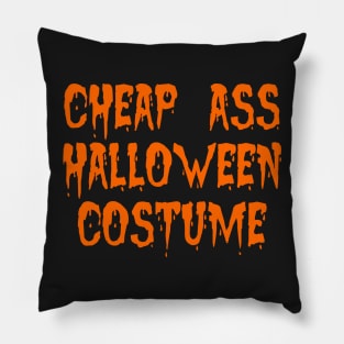 Cheap Ass Halloween Costume Pillow