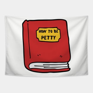 How To Be Petty Tapestry