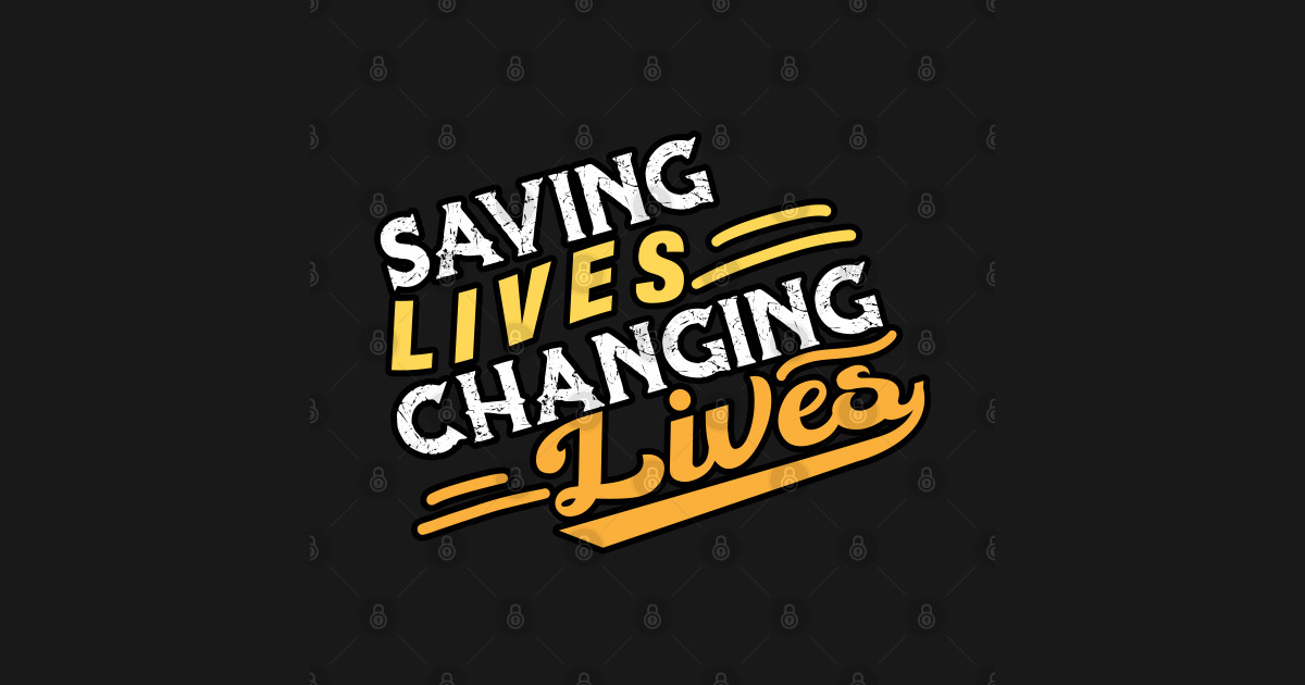 saving lives changing lives Saving Lives Changing Lives Tapestry