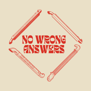 No Wrong Answers (Red/Side Pipes) T-Shirt