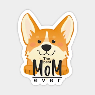 Corgy - The best Mom ever! Magnet