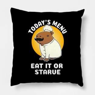 Today's menu eat it or starve Capybara Chef Cartoon Pillow