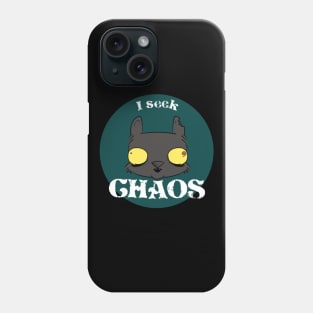 I Seek Chaos Phone Case