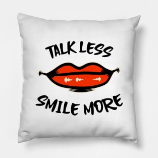 Hamilton Talk Less, Smile More Pillow