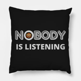 NOBODY IS LISTENING FUNNY QUOTE | Hear No Evil Humor | Monkey Pillow