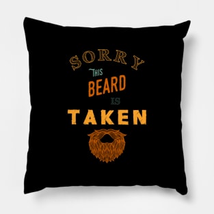 Sorry This Beard is Taken funny vintage gift Pillow