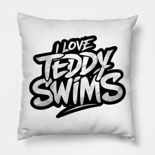 I Love Teddy Swims Pillow