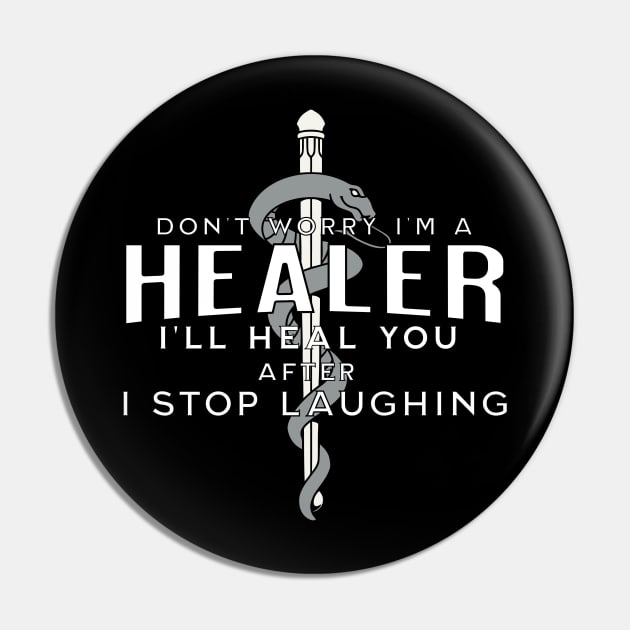 Don't worry I'm a healer I'll heal you after I stop laughing Pin by Narilex