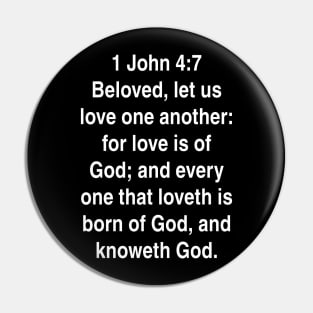 1 John 4:7  King James Version (KJV) Bible Verse Typography Pin