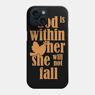 Gis Is Within Her She Will Not Fall, Bible Verse, Christian Quote, Jesus Christ, Christian woman Phone Case