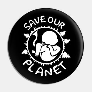 SAVE OUR PLANET Pin