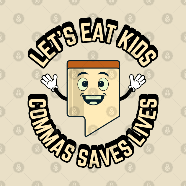 Commas Saves Lives by Indieteesandmerch