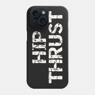 Hip Thrust - Gym Glutes Phone Case