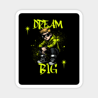 'Dream big' inspirational tee Magnet