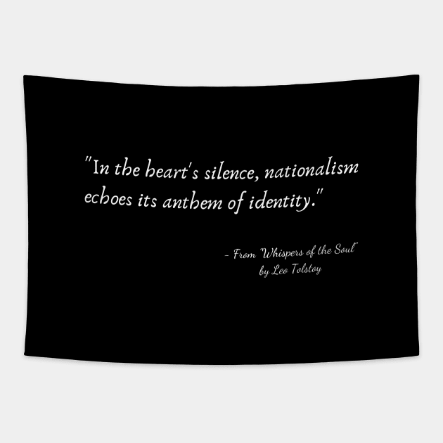 A Quote about Nationalism from "Whispers of the Soul" by Leo Tolstoy Tapestry by Poemit