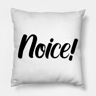 Noice! - Brooklyn 99 Pillow