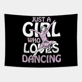 Dancer Just A Girl Who Loves Dancing Dance Teacher Tapestry