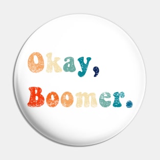 Funny OK Boomer Gen Z Millennials Vintage Retro Meme Joke Gifts Pin