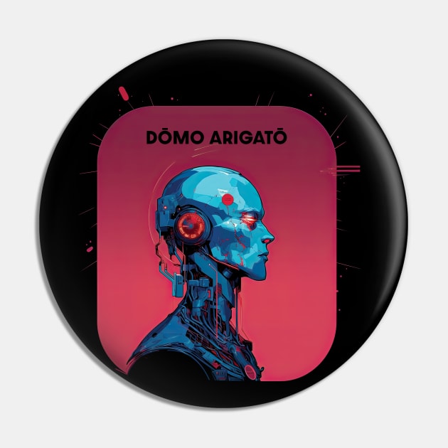 Dōmo Arigatō - Thank You Very Much Pin by MythicLegendsDigital