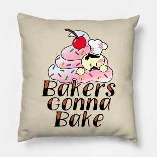 Bakers Gonna Bake Pillow