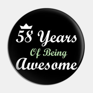 58 Years Of Being Awesome Pin