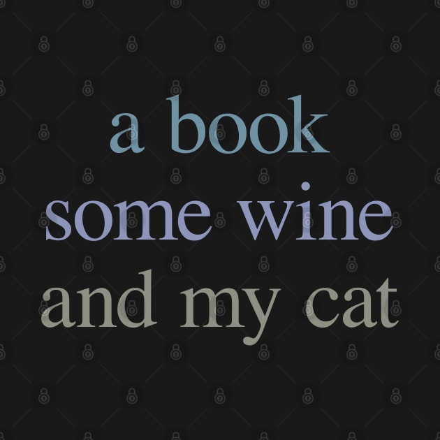 A Book, Some Wine and my Cat by DesignCat