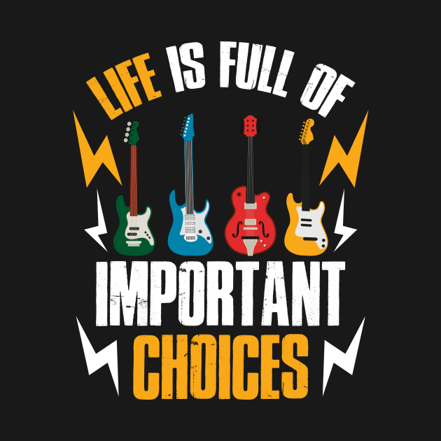 Life Important Choices Funny Guitar Gift by CatRobot