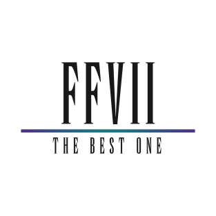 FFVII - The Best One T-Shirt