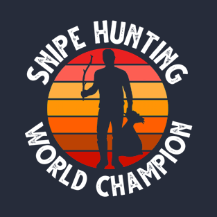 Snipe Hunting World Champion. Funny Snipe Hunting T-Shirt