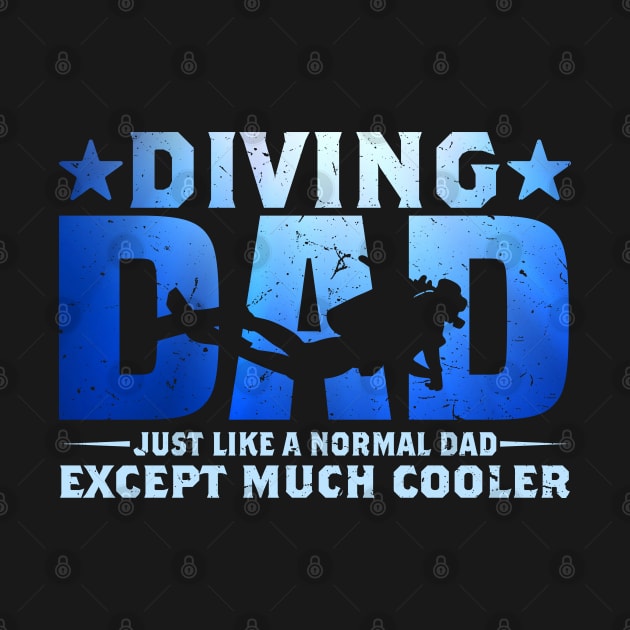 Mens Diving Dad Shirt Dive Scuba Diver Gifts Funny Fathers Day by uglygiftideas