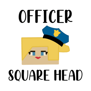 Officer not round head T-Shirt