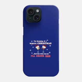 Dreaming of a white Christmas Phone Case