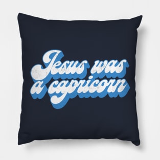 Jesus Was A Capricorn Pillow