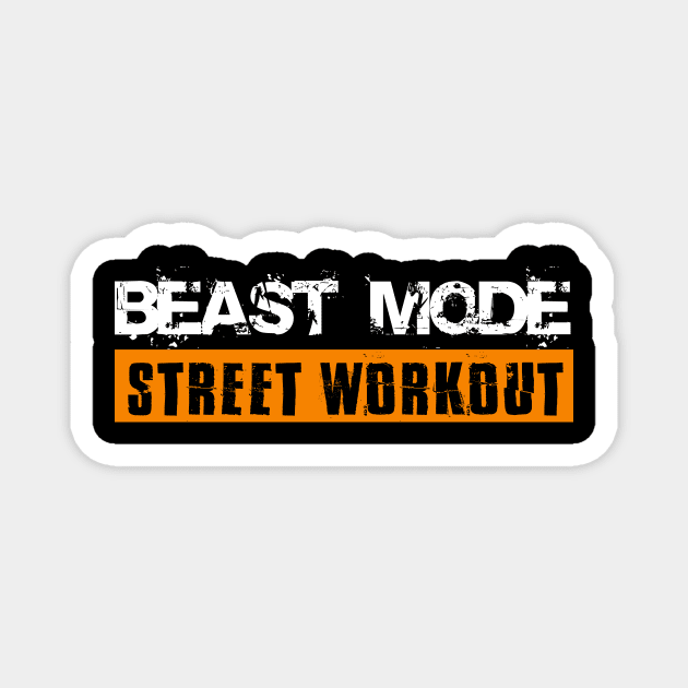 BEAST MODE - STREET WORKOUT Magnet by Speevector