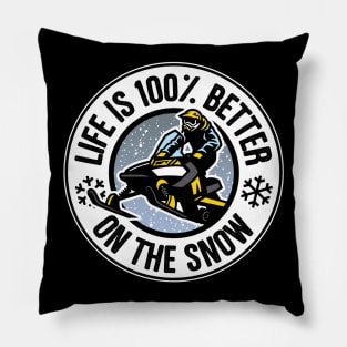 Life Is 100% Better On The Snow Snowmobile Pillow