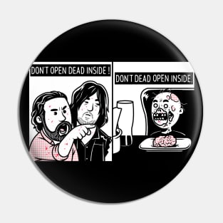 Dont Dead Open Inside Pin