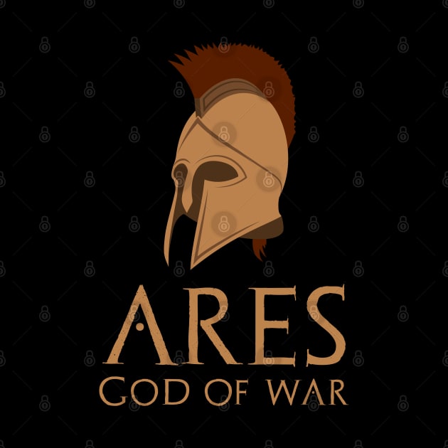 Ancient Greece - God Of War Ares - Classical Greek Mythology by Styr Designs