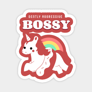 Bossy, Gently Aggressively Unicorn Magnet