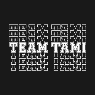 Team Tami (white) T-Shirt